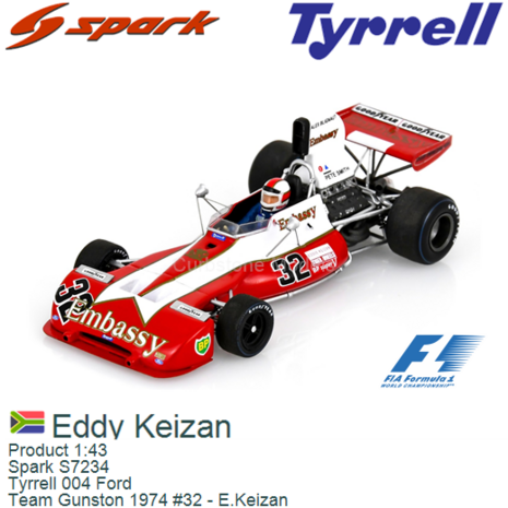 Product 1:43 | Spark S7234 | Tyrrell 004 Ford | Team Gunston 1974 #32 - E.Keizan