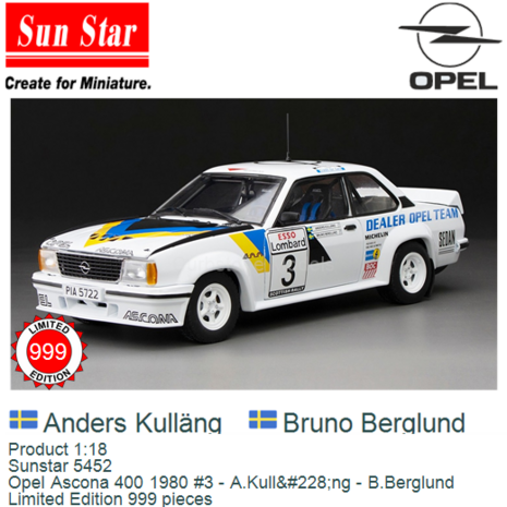 Product 1:18 | Sunstar 5452 | Opel Ascona 400 1980 #3 - A.Kull&#228;ng - B.Berglund