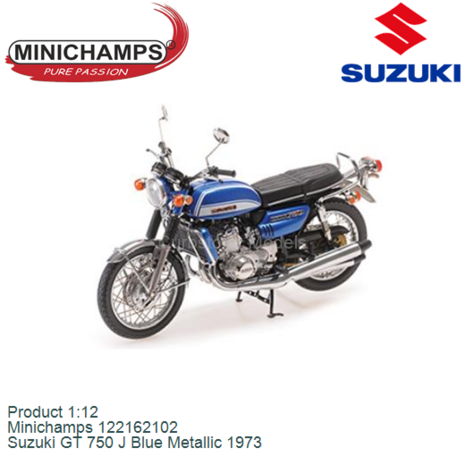 Product 1:12 | Minichamps 122162102 | Suzuki GT 750 J Blue Metallic 1973