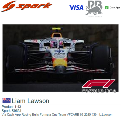 Product 1:43 | Spark S9631 | Via Cash App Racing Bulls Formula One Team VFCARB 02 2025 #30 - L.Lawson