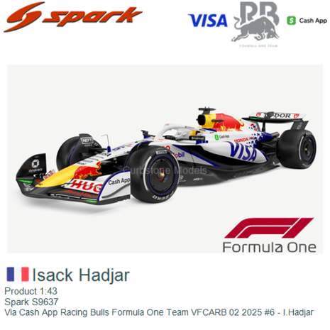 Product 1:43 | Spark S9637 | Via Cash App Racing Bulls Formula One Team VFCARB 02 2025 #6 - I.Hadjar