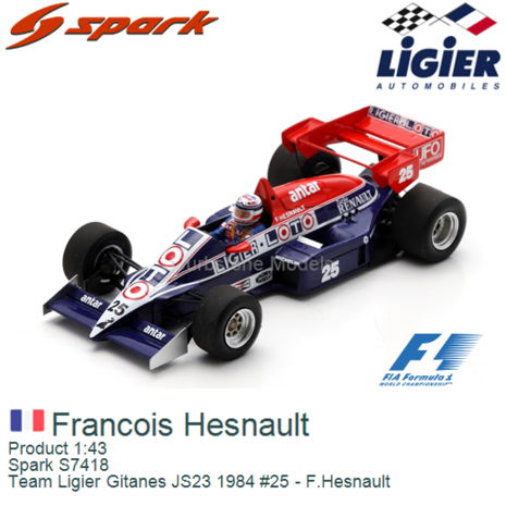 Product 1:43 | Spark S7418 | Team Ligier Gitanes JS23 1984 #25 - F.Hesnault