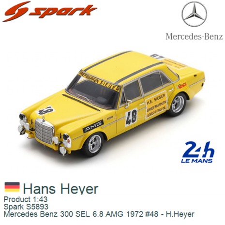 Product 1:43 | Spark S5893 | Mercedes Benz 300 SEL 6.8 AMG 1972 #48 - H.Heyer
