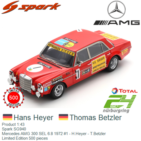 Product 1:43 | Spark SG940 | Mercedes AMG 300 SEL 6.8 1972 #1 - H.Heyer - T.Betzler