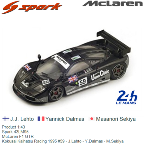 Product 1:43 | Spark 43LM95 | McLaren F1 GTR | Kokusai Kaihatsu Racing 1995 #59 - J.Lehto - Y.Dalmas - M.Sekiya