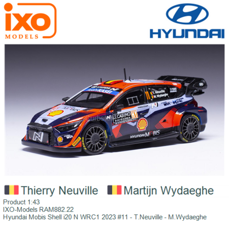 Product 1:43 | IXO-Models RAM882.22 | Hyundai Mobis Shell i20 N WRC1 2023 #11 - T.Neuville - M.Wydaeghe