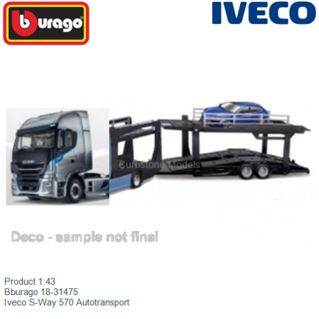 Product 1:43 | Bburago 18-31475 | Iveco S-Way 570 Autotransport