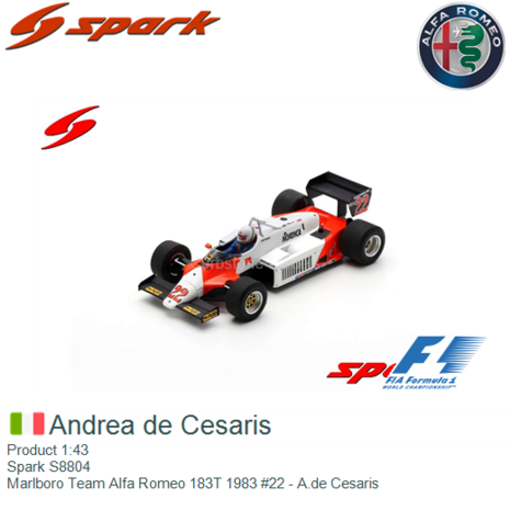 Product 1:43 | Spark S8804 | Marlboro Team Alfa Romeo 183T 1983 #22 - A.de Cesaris
