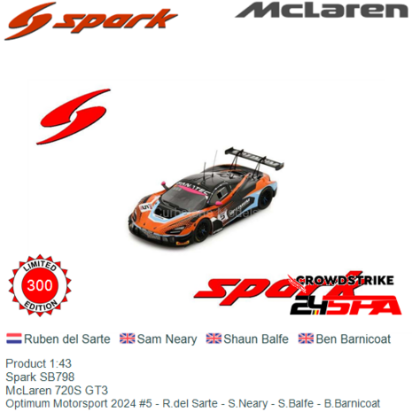 Product 1:43 | Spark SB798 | McLaren 720S GT3 | Optimum Motorsport 2024 #5 - R.del Sarte - S.Neary - S.Balfe - B.Barnicoat