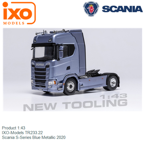 Product 1:43 | IXO-Models TR233.22 | Scania S-Series Blue Metallic 2020