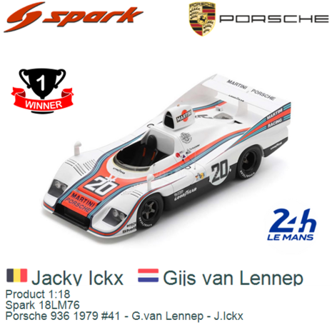 Product 1:18 | Spark 18LM76 | Porsche 936 1979 #41 - G.van Lennep - J.Ickx