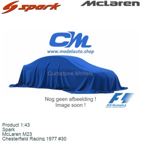 Product 1:43 | Spark  | McLaren M23 | Chesterfield Racing 1977 #30