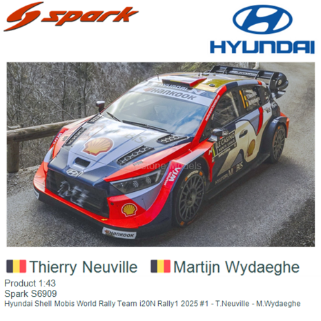 Product 1:43 | Spark S6909 | Hyundai Shell Mobis World Rally Team i20N Rally1 2025 #1 - T.Neuville - M.Wydaeghe