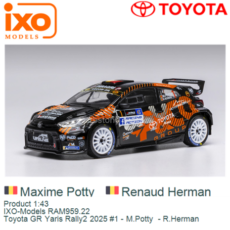 Product 1:43 | IXO-Models RAM959.22 | Toyota GR Yaris Rally2 2025 #1 - M.Potty  - R.Herman