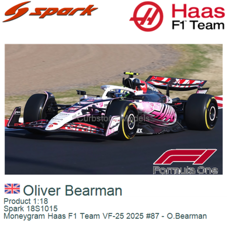 Product 1:18 | Spark 18S1015 | Moneygram Haas F1 Team VF-25 2025 #87 - O.Bearman