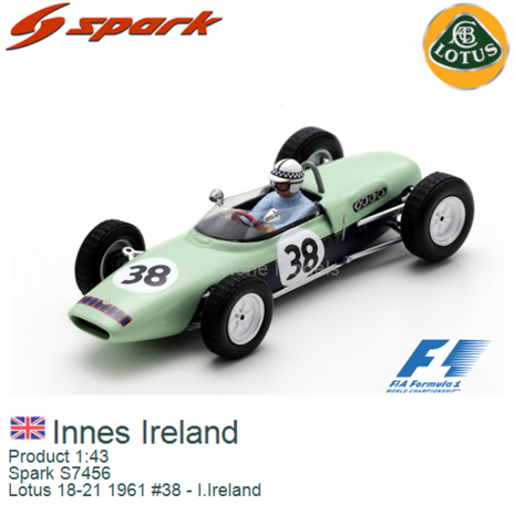 Product 1:43 | Spark S7456 | Lotus 18-21 1961 #38 - I.Ireland