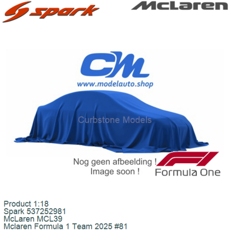 Product 1:18 | Spark 537252981 | McLaren MCL39 | Mclaren Formula 1 Team 2025 #81