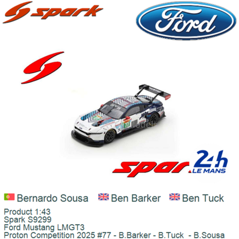 Product 1:43 | Spark S9299 | Ford Mustang LMGT3 | Proton Competition 2025 #77 - B.Barker - B.Tuck  - B.Sousa