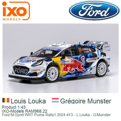 Product 1:43 | IXO-Models RAM968.22 | Ford M-Sport WRT Puma Rally1 2024 #13 - L.Louka - G.Munster