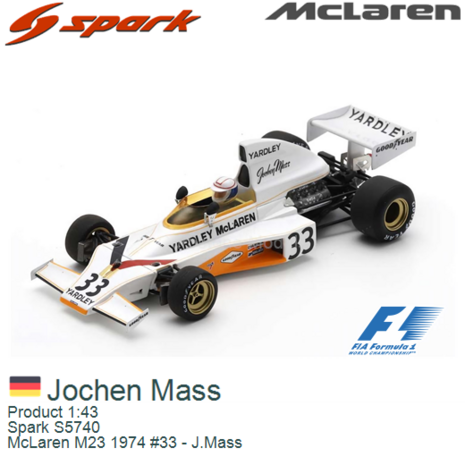 Product 1:43 | Spark S5740 | McLaren M23 1974 #33 - J.Mass
