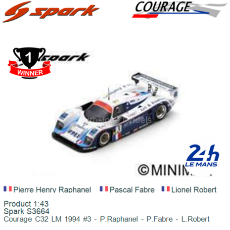 Product 1:43 | Spark S3664 | Courage C32 LM 1994 #3 - P.Raphanel - P.Fabre - L.Robert
