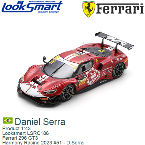 Product 1:43 | Looksmart LSRC186 | Ferrari 296 GT3 | Harmony Racing 2023 #51 - D.Serra