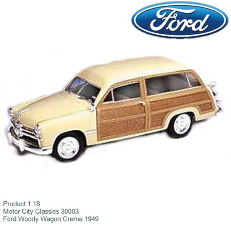 Product 1:18 | Motor City Classics 30003 | Ford Woody Wagon Creme 1949