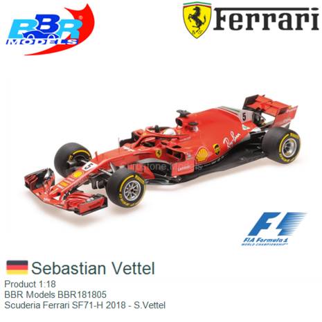 Product 1:18 | BBR Models BBR181805 | Scuderia Ferrari SF71-H 2018 - S.Vettel