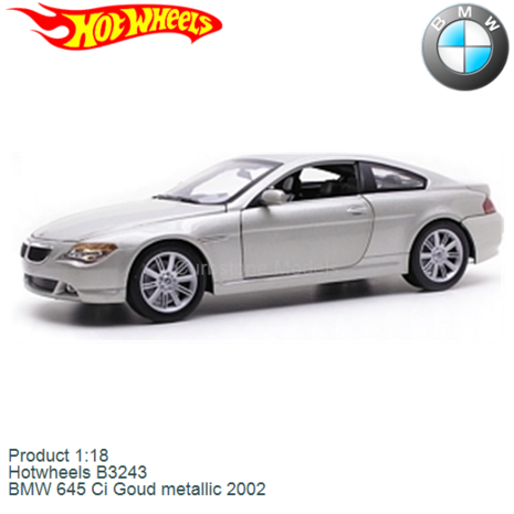 Product 1:18 | Hotwheels B3243 | BMW 645 Ci Goud metallic 2002