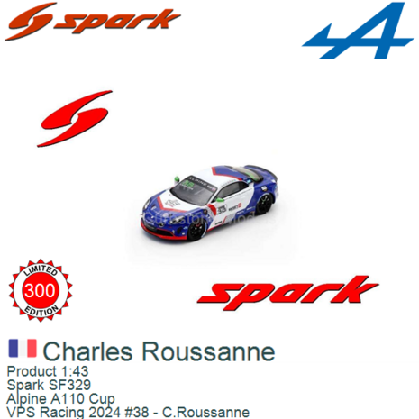 Product 1:43 | Spark SF329 | Alpine A110 Cup | VPS Racing 2024 #38 - C.Roussanne 