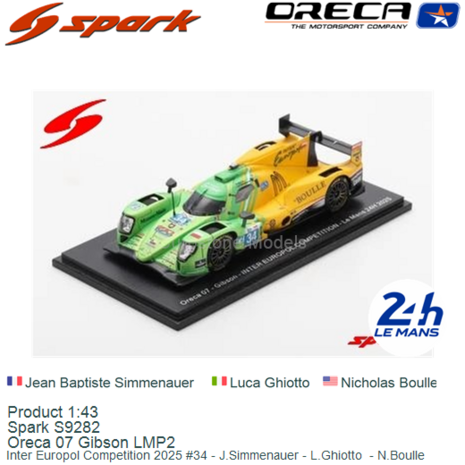Product 1:43 | Spark S9282 | Oreca 07 Gibson LMP2 | Inter Europol Competition 2025 #34 - J.Simmenauer - L.Ghiotto  - N.Boulle