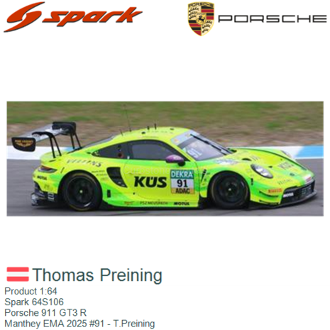 Product 1:64 | Spark 64S106 | Porsche 911 GT3 R | Manthey EMA 2025 #91 - T.Preining