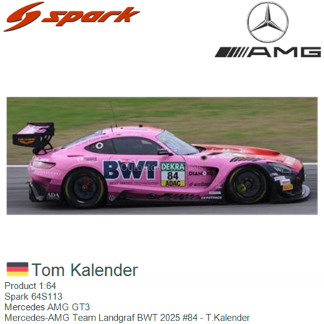 Product 1:64 | Spark 64S113 | Mercedes AMG GT3 | Mercedes-AMG Team Landgraf BWT 2025 #84 - T.Kalender