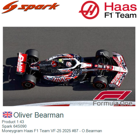 Product 1:43 | Spark 64S090 | Moneygram Haas F1 Team VF-25 2025 #87 - O.Bearman