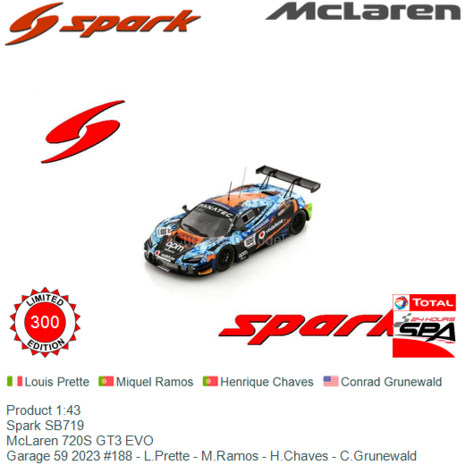 Product 1:43 | Spark SB719 | McLaren 720S GT3 EVO | Garage 59 2023 #188 - L.Prette - M.Ramos - H.Chaves - C.Grunewald
