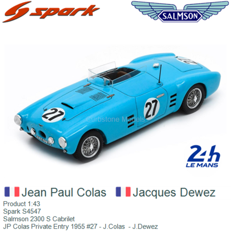 Product 1:43 | Spark S4547 | Salmson 2300 S Cabrilet | JP Colas Private Entry 1955 #27 - J.Colas  - J.Dewez