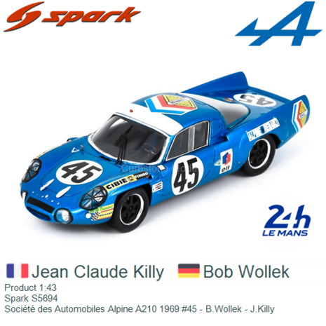 Product 1:43 | Spark S5694 | Société des Automobiles Alpine A210 1969 #45 - B.Wollek - J.Killy
