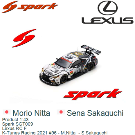 Product 1:43 | Spark SGT009 | Lexus RC F | K-Tunes Racing 2021 #96 - M.Nitta  - S.Sakaguchi