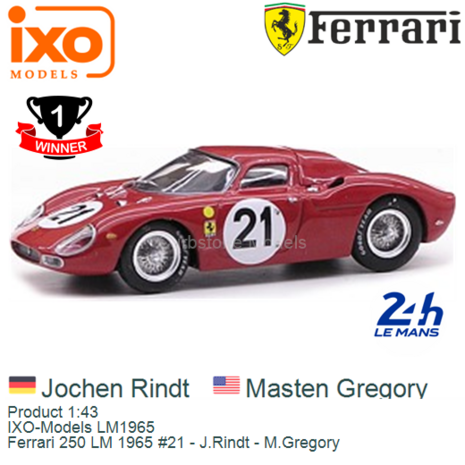 Product 1:43 | IXO-Models LM1965 | Ferrari 250 LM 1965 #21 - J.Rindt - M.Gregory