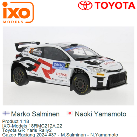 Product 1:18 | IXO-Models 18RMC212A.22 | Toyota GR Yaris Rally2 | Gazoo Raciang 2024 #37 - M.Salminen - N.Yamamoto