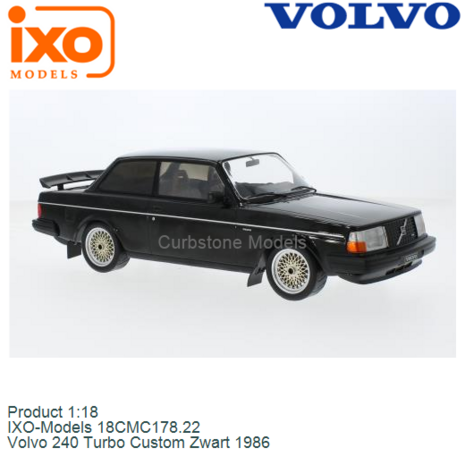 Product 1:18 | IXO-Models 18CMC178.22 | Volvo 240 Turbo Custom Zwart 1986