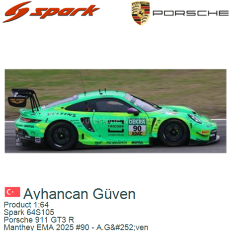 Product 1:64 | Spark 64S105 | Porsche 911 GT3 R | Manthey EMA 2025 #90 - A.G&#252;ven