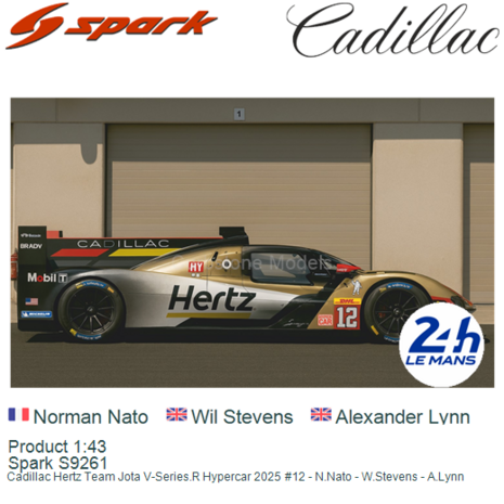Product 1:43 | Spark S9261 | Cadillac Hertz Team Jota V-Series.R Hypercar 2025 #12 - N.Nato - W.Stevens - A.Lynn