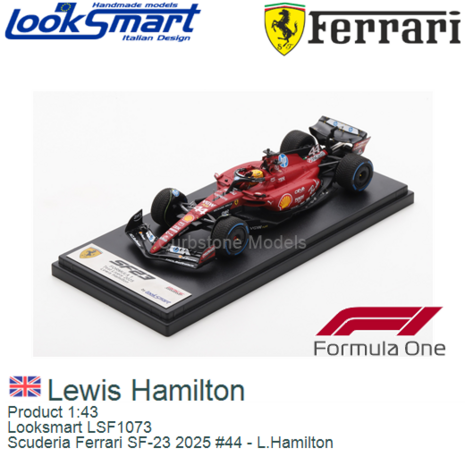 Product 1:43 | Looksmart LSF1073 | Scuderia Ferrari SF-23 2025 #44 - L.Hamilton