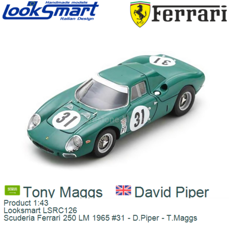 Product 1:43 | Looksmart LSRC126 | Scuderia Ferrari 250 LM 1965 #31 - D.Piper - T.Maggs