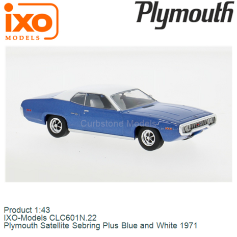 Product 1:43 | IXO-Models CLC601N.22 | Plymouth Satellite Sebring Plus Blue and White 1971