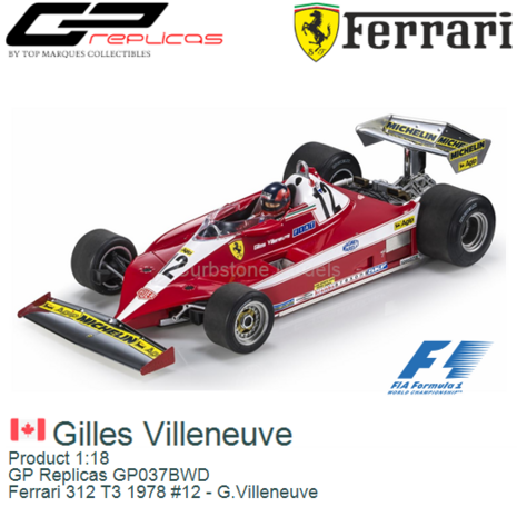 Product 1:18 | GP Replicas GP037BWD | Ferrari 312 T3 1978 #12 - G.Villeneuve