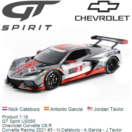 Product 1:18 | GT Spirit US055 | Chevrolet Corvette C8.R | Corvette Racing 2021 #3 - N.Catsburg - A.Garcia - J.Taylor
