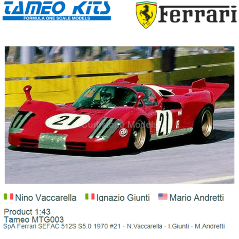 Product 1:43 | Tameo MTG003 | SpA Ferrari SEFAC 512S S5.0 1970 #21 - N.Vaccarella - I.Giunti - M.Andretti