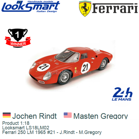 Product 1:18 | Looksmart LS18LM02 | Ferrari 250 LM 1965 #21 - J.Rindt - M.Gregory